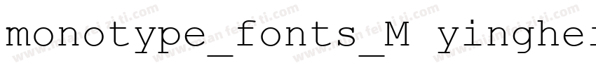 monotype_fonts_M yinghei_PRC字体转换